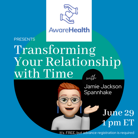 Information for Transforming Your Relationship with Time webinar with Jamie Spannhake