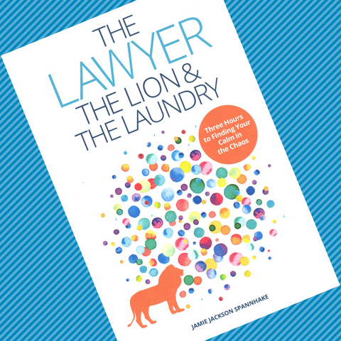 The Lawyer, the Lion, & the Laundry (paperback)